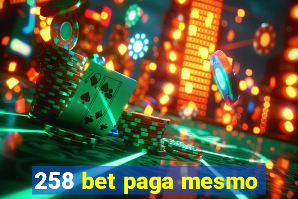 258 bet paga mesmo